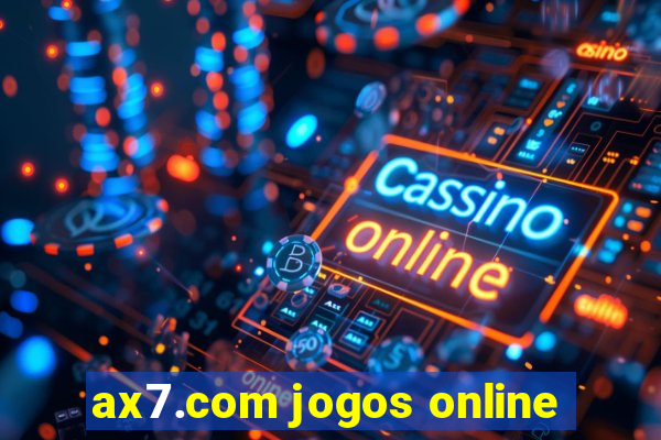 ax7.com jogos online